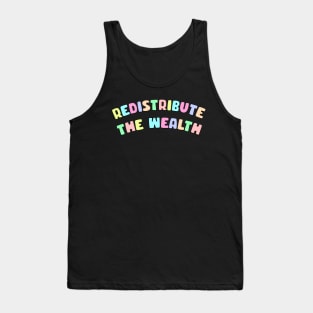 Redistribute The Wealth Tank Top